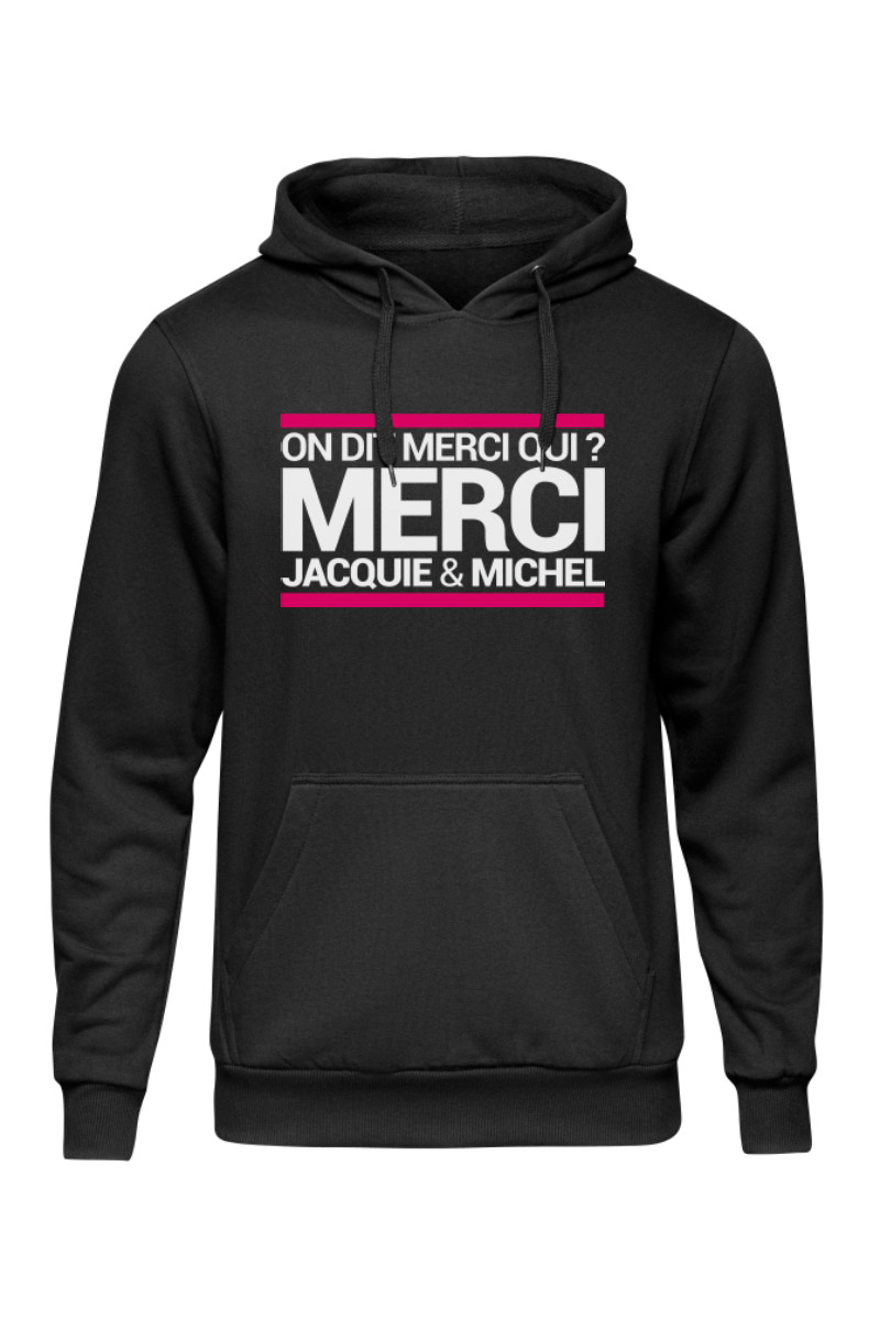 Sweat à capuche On dit merci qui Sweat à capuche On dit merci qui